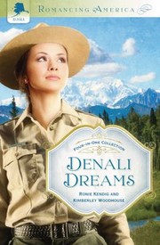 Denali Dreams by Ronie Kendig