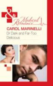 Dr. Dark and Far-Too Delicious by Carol Marinelli