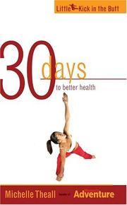 Cover of: 30 Days to Better Health (Little Kick in the Butt)