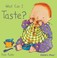 Cover of: What Can I Taste