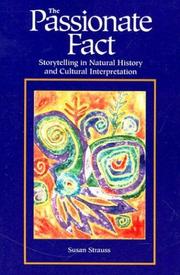 Cover of: The passionate fact: storytelling in natural history and cultural interpretation