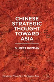 Cover of: Chinese Strategic Thought Toward Asia
            
                Strategic Thought in Northeast Asia