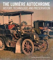 Cover of: The Lumire Autochrome History Technology And Preservation