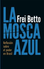 Cover of: La Mosca Azul Reflexin Sobre El Poder En Brasil