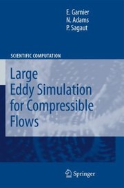 Cover of: Large Eddy Simulation For Compressible Flows by P. Sagaut