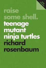 Cover of: Raise Some Shell Teenage Mutant Ninja Turtles