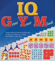 Cover of: Iq Gym Stimulating Mental Challenges To Get Your Brain In Shap And Keep It That Way