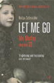 Let Me Go Helga Schneider by Helga Schneider