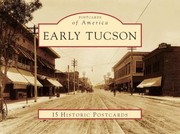 Cover of: Early Tucson
            
                Postcards of America Looseleaf