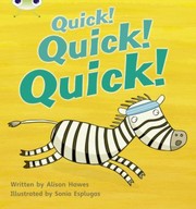 Cover of: Quick Quick Quick by Alison Hawes