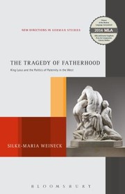 Cover of: The Tragedy of Fatherhood
            
                New Directions in German Studies