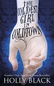 Cover of: The Coldest Girl in Coldtown