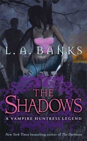 Cover of: The Shadows
            
                Vampire Huntress Legend