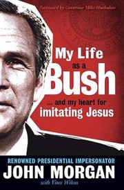 Cover of: My Life As A Bush And My Heart For Imitating Jesus