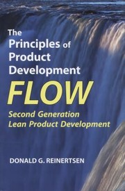 The Principles of Product Development Flow by Donald G. Reinertsen