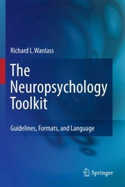 Cover of: The Neuropsychology Toolkit Guidelines Formats And Language