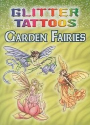 Cover of: Glitter Tattoos Garden Fairies