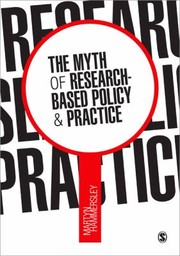 Cover of: The Myth of ResearchBased Policy and Practice