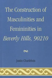 Cover of: The Construction of Masculinities and Femininities in Beverly Hills 90210