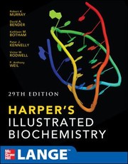 Harpers Illustrated Biochemistry by Kathleen M. Botham