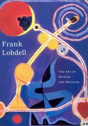 Cover of: Frank Lobdell: The Art of Making and Meaning