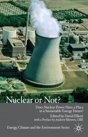 Cover of: Nuclear or Not
            
                Energy Climate and the Environment