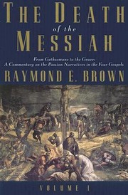 Cover of: The Death of the Messiah Volume 1 From Gethsemane to the Grave
            
                Anchor Bible Reference Library by 