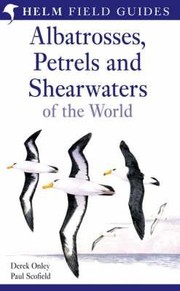 Cover of: Albatrosses Petrels and Shearwaters of the World
            
                Helm Field Guides