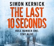 Cover of: The Last 10 Seconds Simon Kernick