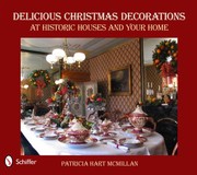 Cover of: Delicious Christmas Decorations at Historic Houses and Your Home