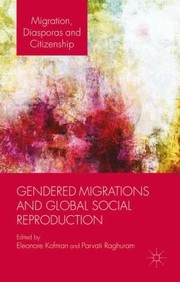 Cover of: Gendered Migration and the Globalization of Social Reproduction