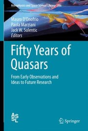 Cover of: Fifty Years Of Quasars From Early Observations And Ideas To Future Research