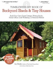 Tumbleweed DIY Book of Backyard Sheds  Tiny Houses by Jay Shafer
