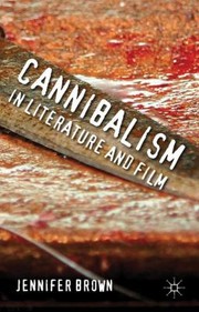Cover of: Cannibalism In Literature And Film by 