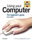 Cover of: Using Your Computer The Beginners Guide