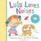 Cover of: Lulu Loves Noises