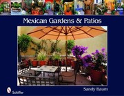 Mexican Gardens Patios by Sandy Baum