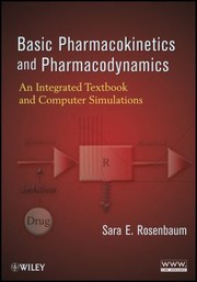 Cover of: Basic Pharmacokinetics And Pharmacodynamics An Integrated Textbook And Computer Simulations by 