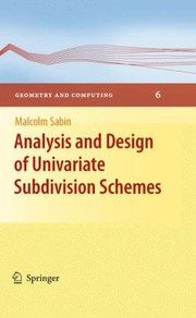 Cover of: Analysis and Design of Univariate Subdivision Schemes
            
                Geometry and Computing