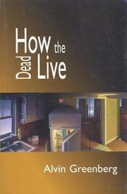 Cover of: How the dead live by Alvin Greenberg