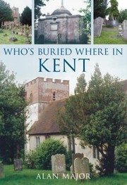 Cover of: Whos Buried Where In Kent