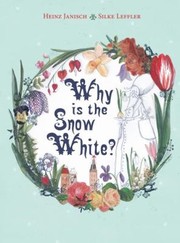 Why Is The Snow White by Silke Leffler