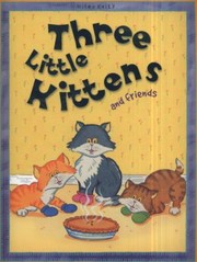Cover of: Three Little Kittens And Friends