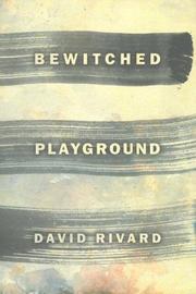 Cover of: Bewitched playground by David Rivard