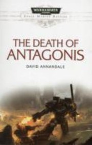 Cover of: The Death of Antagonis
            
                Space Marine Battles
