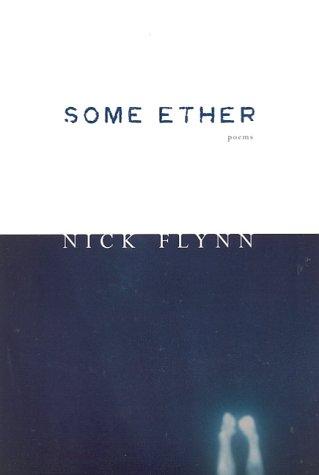 Some ether by Nick Flynn