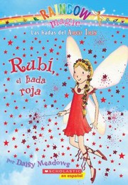 Cover of: Rainbow Magic 1 Rubi El Hada Roja Spanish Language Edition of Rainbow Magic 1
            
                Rainbow Magic Las Hadas del Arco Iris by 