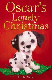 Cover of: Oscars Lonely Christmas Holly Webb by 