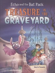 Cover of: Treasure in the Graveyard
            
                Echo and the Bat Pack by 