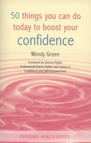 Cover of: 50 Things You Can Do Today to Boost Your Confidence